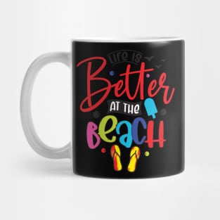 Life is better at the beach Mug